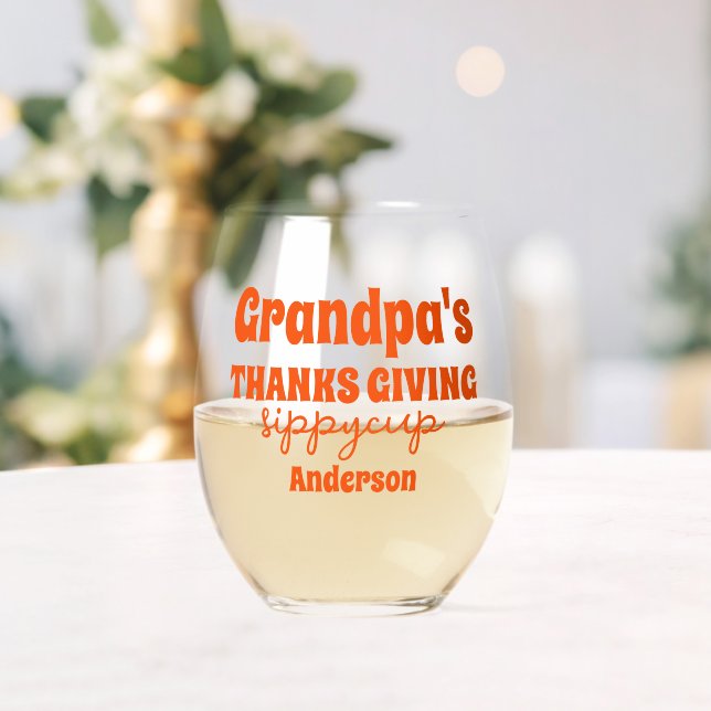 Personalised Grandpa's Thanksgiving Sippy Cup Stemless Wine Glass (Insitu (Wedding))