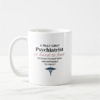 Personalised Great Psychiatrist Quote