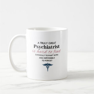 Personalised Great Psychiatrist Quote Coffee Mug