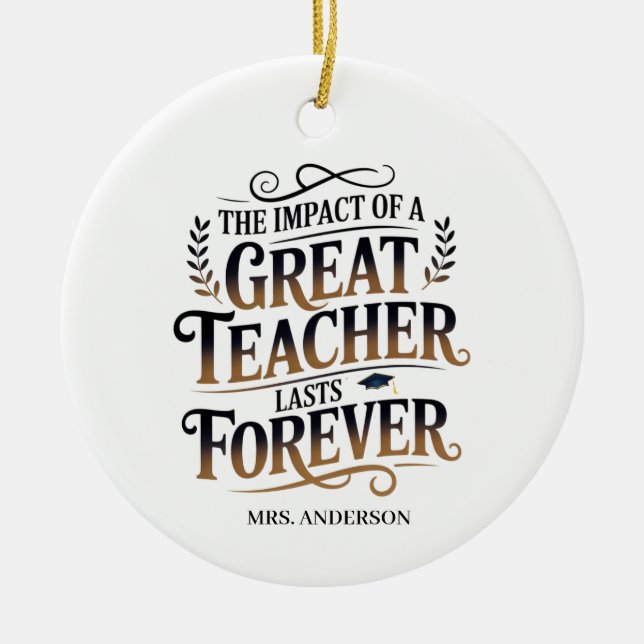 Personalised Great Teacher Lasts Forever Gift Ceramic Tree Decoration (Front)
