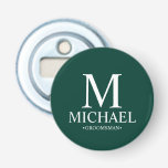 Personalised Groomsman Name and Monogram Bottle Opener<br><div class="desc">Modern Personalised Groomsman Gifts
featuring personalised monogram,  groomsman's name and title in white classic serif font style on emerald green background.

Also perfect for Best Man,  Father of the Bride and more.</div>