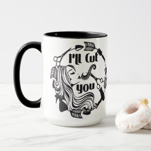 Personalised Hairstylist Ill cut you  Mug