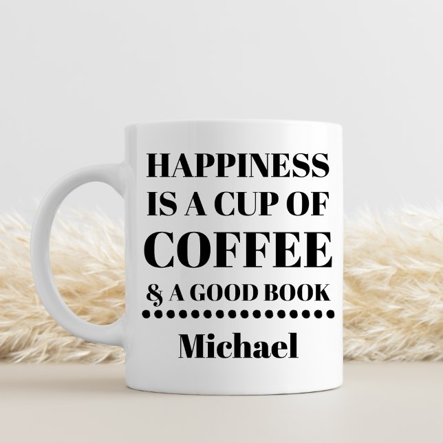 Personalised Happiness Is Coffee & A Good Book Coffee Mug (Creator Uploaded)
