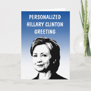 Personalised Hillary Clinton Greeting Card