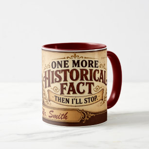 Personalised History Teacher Mug, I Know This Ends Mug