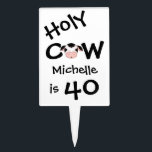 Personalised Holy Cow 40th Birthday Cake Topper<br><div class="desc">Personalised Humourous Holy Cow Someone is 40 Birthday Cake or Cupcake Tower Pick in black and White.</div>