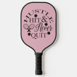 Personalised Hustle Hit & Never Quit Pickleball Paddle