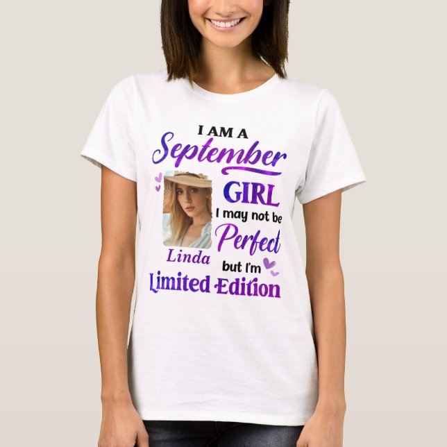Personalised I Am A September Girl WithCustomPhoto T-Shirt (Front)