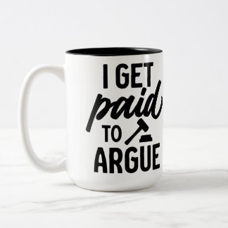 Personalised "I get paid to argue" Attorney Two-Tone Coffee Mug