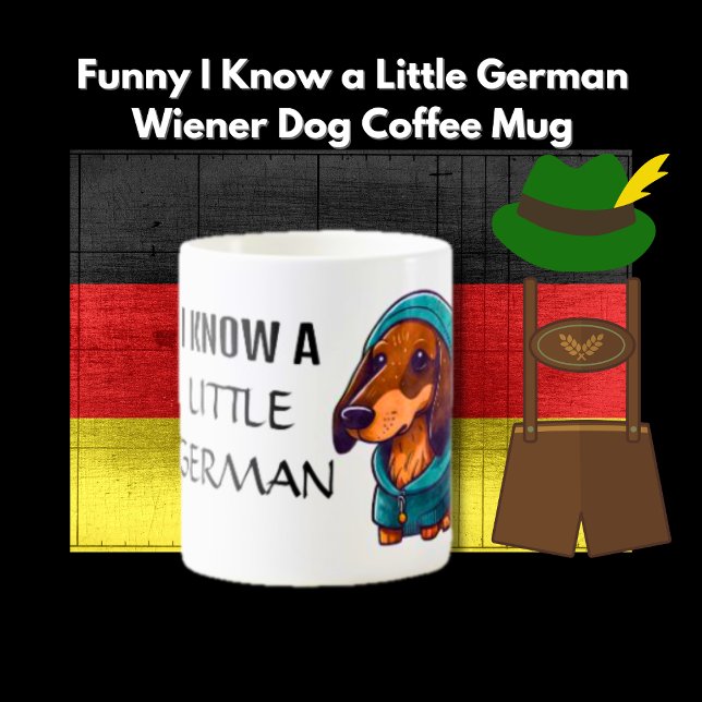 Personalised I Know a Little German Wiener Dog Coffee Mug (Creator Uploaded)