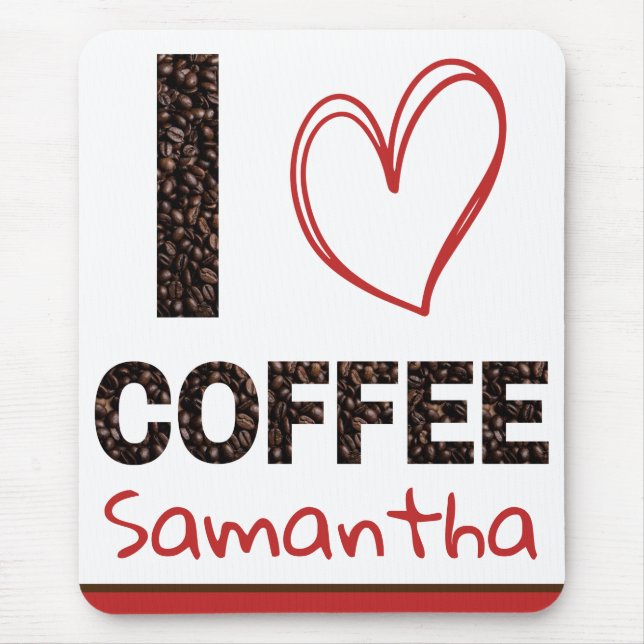 Personalised I Love Coffee Custom Name Mouse Mat (Front)
