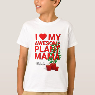 Personalised I LOVE MY AWESOME PLANT MAMA T-Shirt