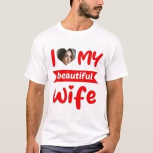 Personalised I Love My Beautiful Wife  T-Shirt