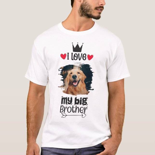 Personalised I Love My Big Brother Dog Photo T-Shirt (Front)
