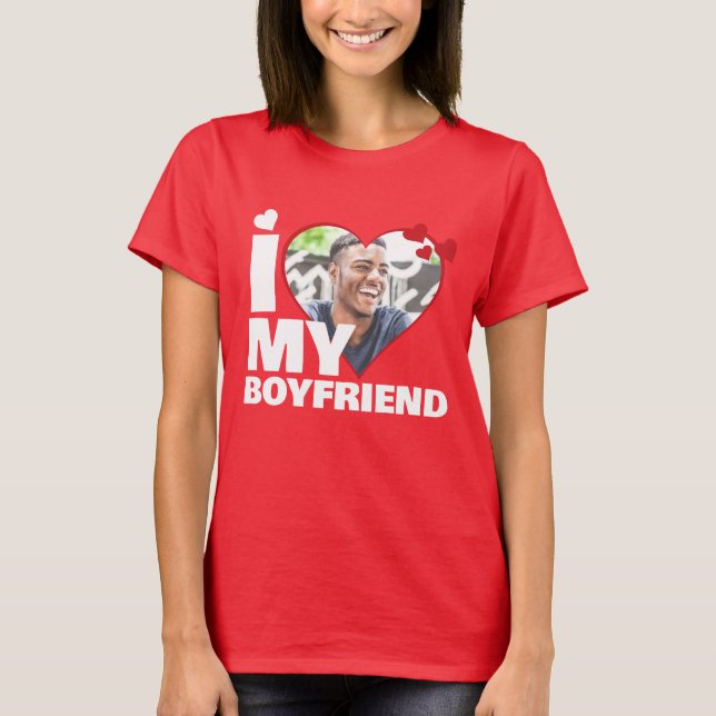 Personalised I Love My Boyfriend Heart Photo T-Shirt (Front)