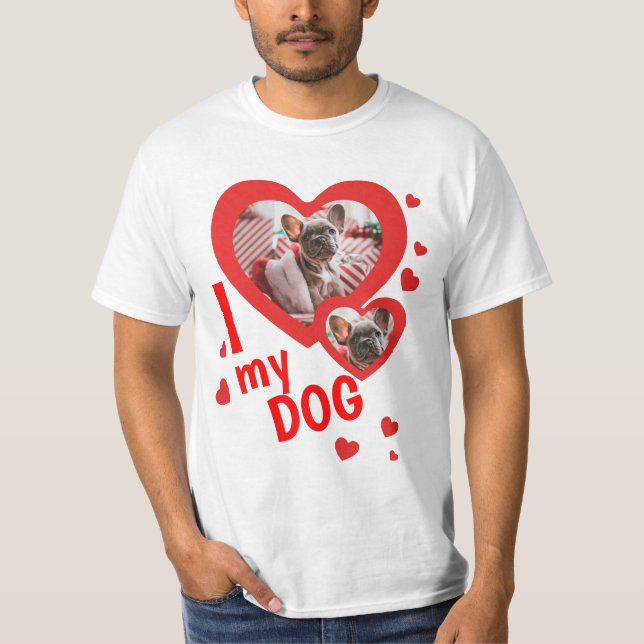 Personalised I love my dog photo text T-Shirt (Front)