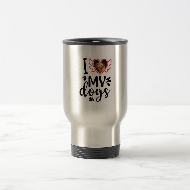Personalised I Love My Dog Photo  Travel Mug (Center)