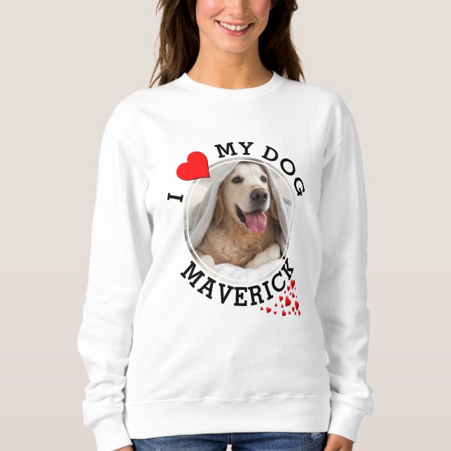 Personalised I LOVE MY DOG Sweatshirt (Front)