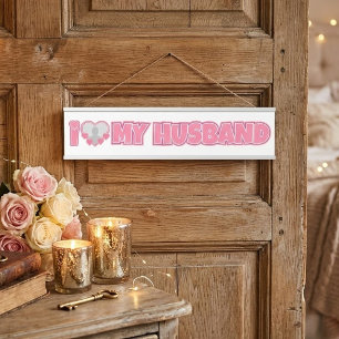 Personalised I Love My Husband – Add Husband Photo Door Sign