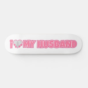 Personalised I Love My Husband – Add Husband Photo Skateboard