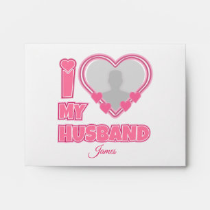 Personalised I Love My Husband – Add Photo & Name Envelope