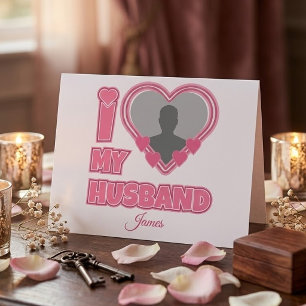 Personalised I Love My Husband – Add Photo & Name Invitation