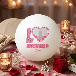 Personalised I Love My Husband – Add Photo & Name Ping Pong Ball