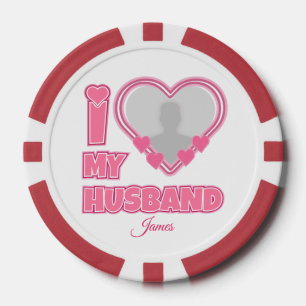 Personalised I Love My Husband – Add Photo & Name Poker Chips