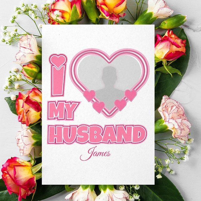 Personalised I Love My Husband – Add Photo & Name Programme (Creator Uploaded)