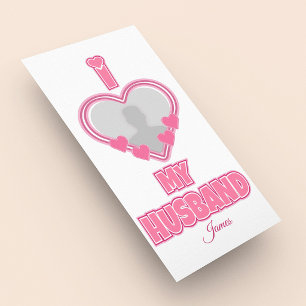 Personalised I Love My Husband – Add Photo & Name Rack Card