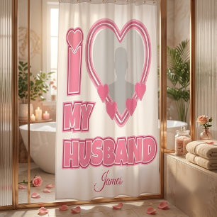 Personalised I Love My Husband – Add Photo & Name Shower Curtain