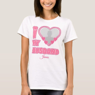 Personalised I Love My Husband – Add Photo & Name T-Shirt