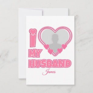 Personalised I Love My Husband – Add Photo & Name Thank You Card