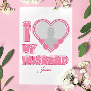 Personalised I Love My Husband – Add Photo & Name Thank You Card