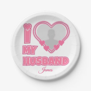 Personalised I Love My Wife – Add Name & Photo Paper Plate
