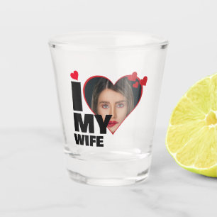 Personalised I Love My Wife Heart Photo Shot Glass