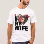 Personalised I Love My Wife Heart Photo T-Shirt<br><div class="desc">Custom Personalised One Of A Kind Photo Heart shirts from Ricaso - Love heart Photo Template Design .. simply add your own photograph to this great custom t-shirt with bold I LOVE MY WIFE (insert your own text or leave as is) .. easy to personalise .. customisable photo templates tees...</div>