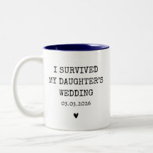 Personalised I Survived My Daughter's Wedding
