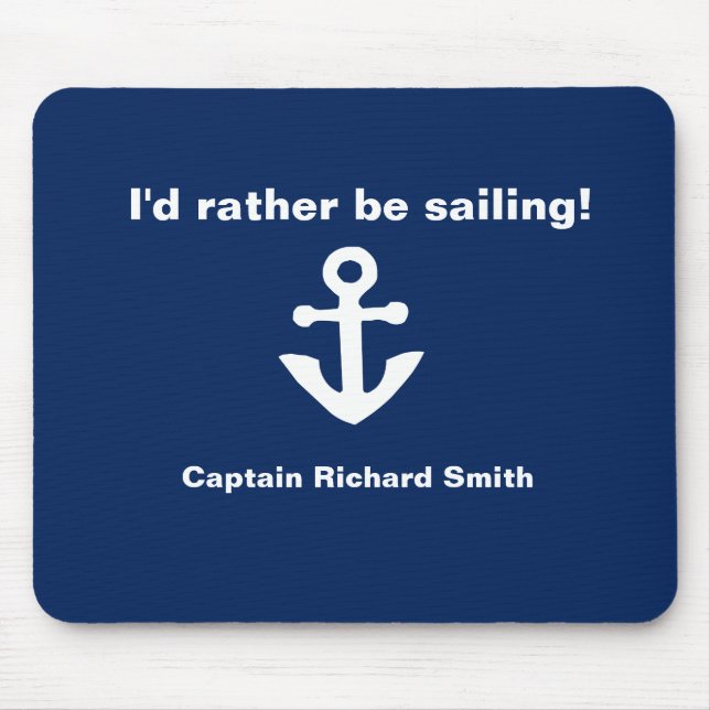 Personalised I'd Rather Be Sailing Anchor   Mouse Mat (Front)