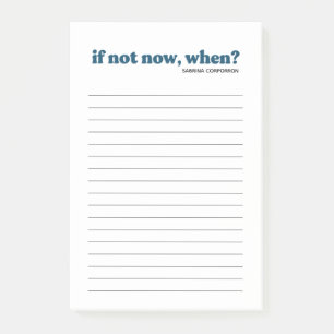 Personalised if not now, when blue to do list post-it notes