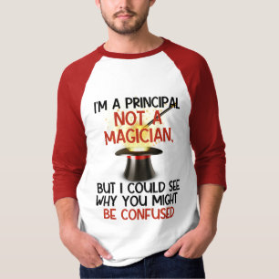 Personalised, "I'm a principal, not a magician" T-Shirt