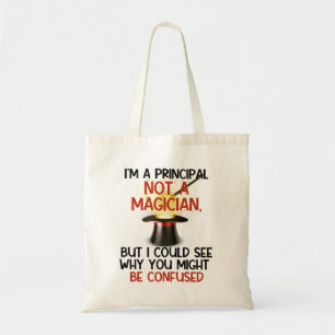 Personalised, "I'm a principal, not a magician"  Tote Bag
