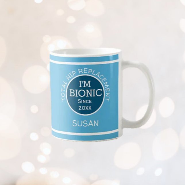 Personalised I'm Bionic (HIP replacement)  Coffee  Mug (Creator Uploaded)