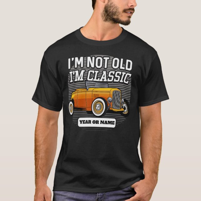 Personalised I'm Classic Hot Rod Car Birthday T-Shirt (Front)