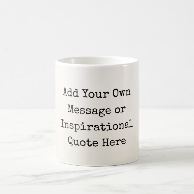 Personalised Inspirational Quotes DIY Motivational Coffee Mug (Center)