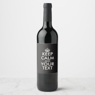 Personalised internet meme KEEP CALM and YOUR TEXT Wine Label