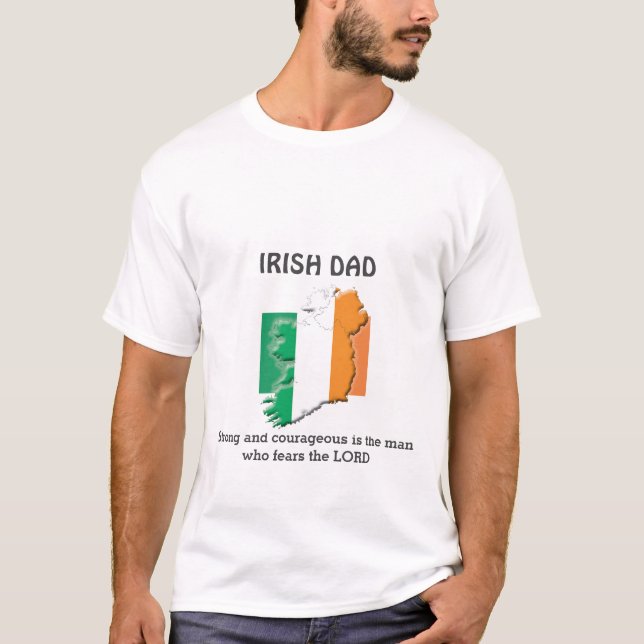 Personalised IRISH DAD Strong Courageous T-Shirt (Front)