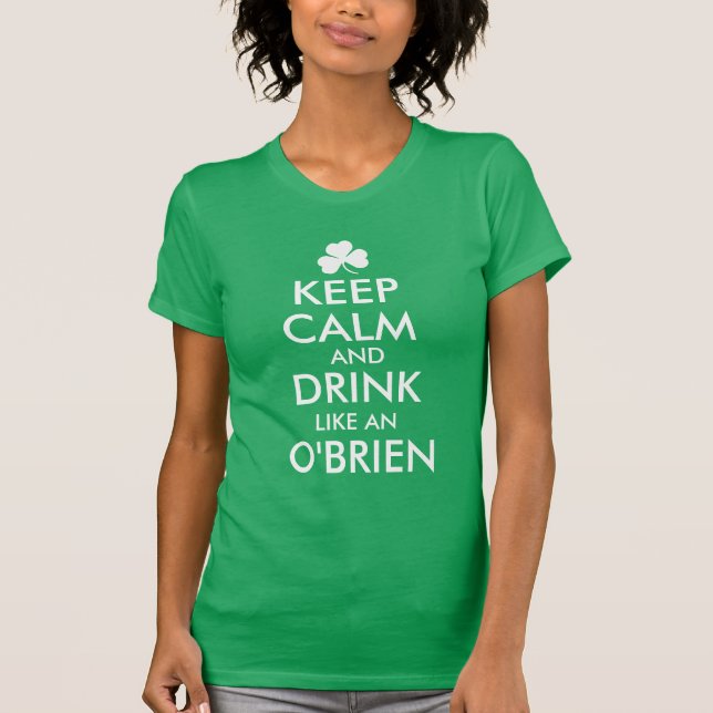 Personalised Irish Family Name Keep Calm & Drink T-Shirt (Front)
