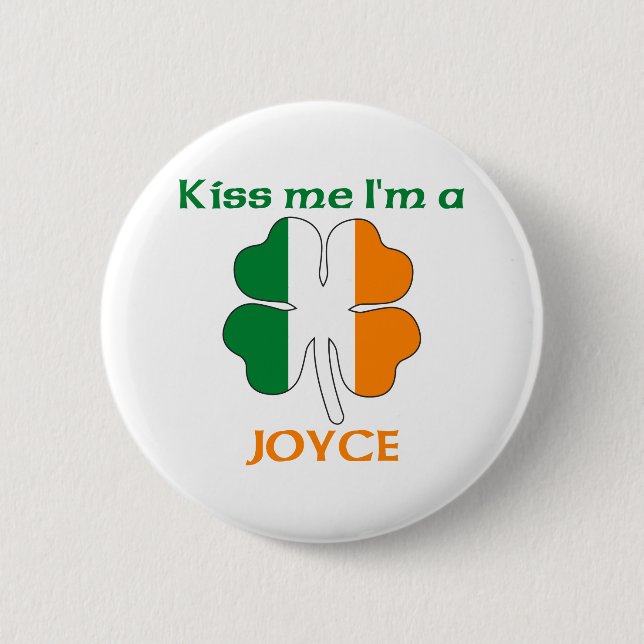 Personalised Irish Kiss Me I'm Joyce 6 Cm Round Badge (Front)