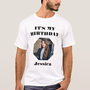 Personalised “It’s My Birthday” Photo Design – Cus T-Shirt